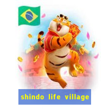 shindo life village blaze private server codes